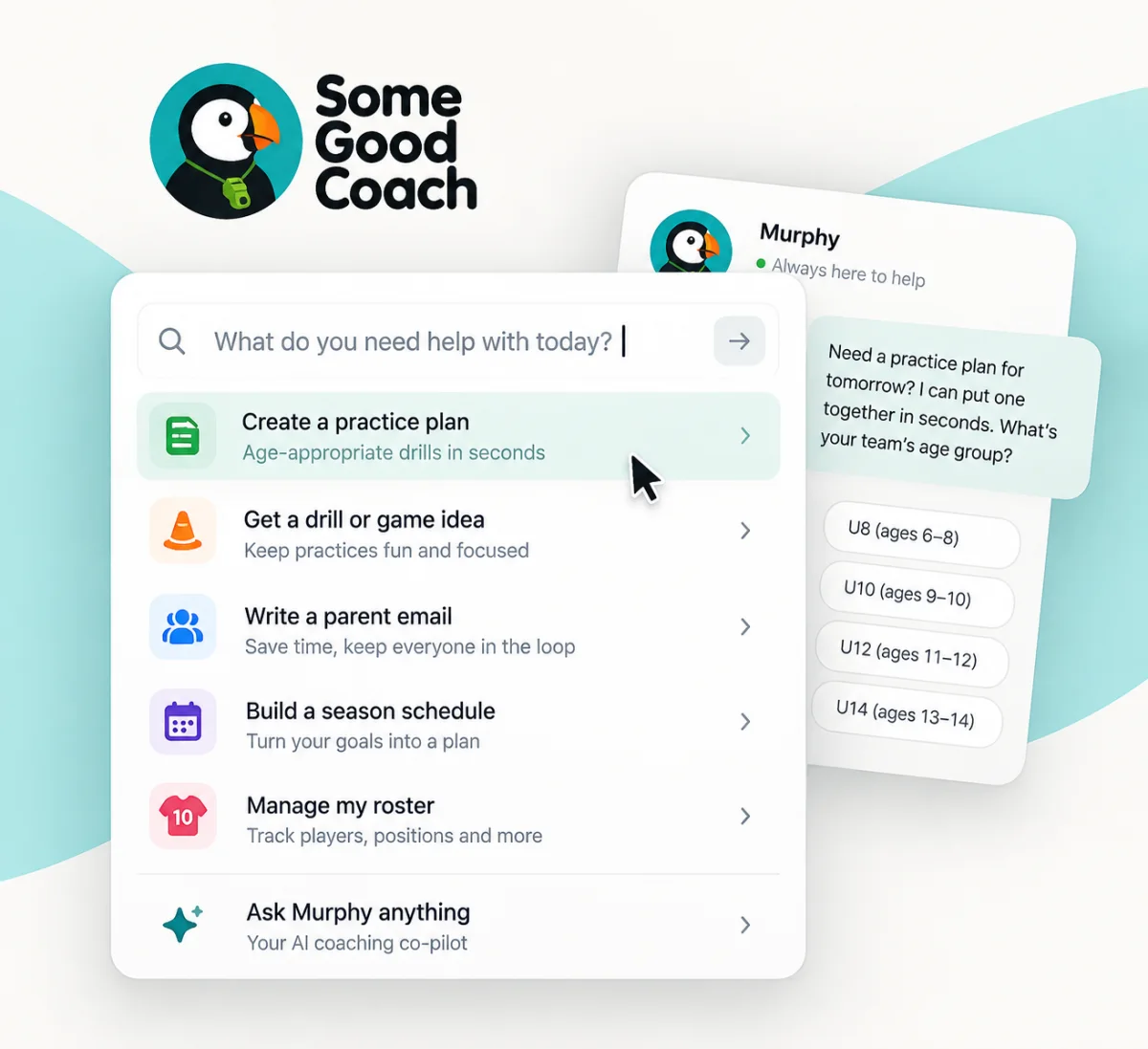 Some Good Coach app showing quick actions: create a practice plan, get a drill idea, write a parent email, build a season schedule, manage a roster, and ask Murphy, the coaching assistant